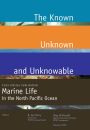 Known, Unknown, Unknowable in the North Pacific